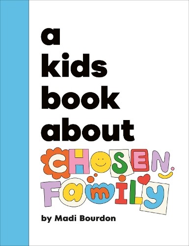 Madi Bourdon A Kids Book About Chosen Family (Copertina rigida) Kids Book
