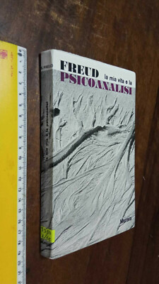  LIBRO:FREUD, LA MIA VITA E LA PSICOANALISI, Mursia 1963