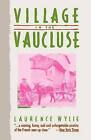 Village in the Vaucluse: Account of Life in a French Village by Laurence Wylie (Paperback, 1974)