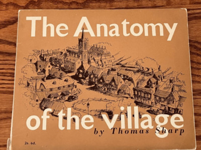 Thomas Sharp Editor The Anatomy of The Village, Thomas Sharp, 1946 Penguin Books, England ...