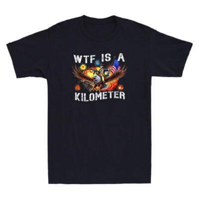 Retro Wtf Is A Kilometer Funny Meme Humor Patriotic American Quote Men's T-Shirt