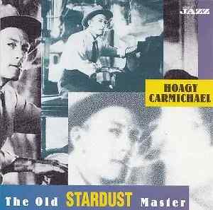 CD Hoagy Carmichael The Old Stardust Master Musica Jazz