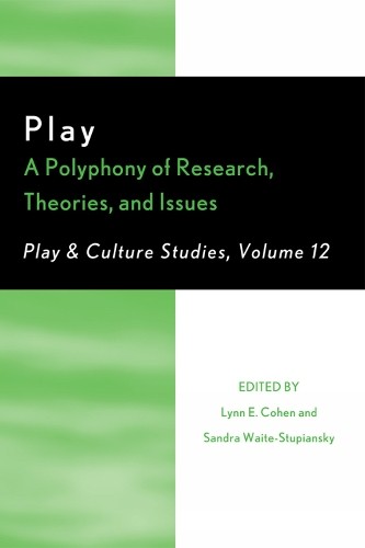 Play: A Polyphony of Research, Theories, and Issues by Lynn E... - 9780761856931
