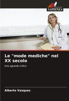 Alberto Vazquez | Le Mode Mediche Nel XX Secolo | Taschenbuch | Italienisch