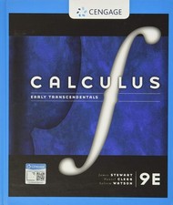 Calculus: Early Transcendentals , 9th Edition...