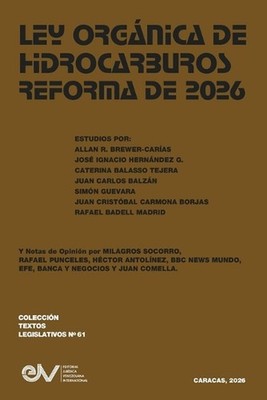 Ley Organica de Hidrocarburos. Reforma de 2026 by Allan R. Brewer-Car?as (Spanis