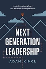 Next Generation Leadership: So stellen Sie sicher, dass junge Talente mit Ihrem...