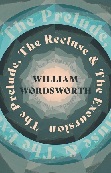 William Wordsworth | The Prelude, The Recluse & The Excursion | Taschenbuch-image