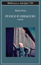 Robert Frost Ottavio Fati Fuoco e ghiaccio. Testo origi (Paperback) (UK IMPORT)