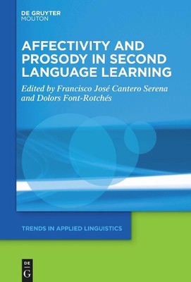 Affectivity and Prosody in Second Language Learning by Francisco Jos? Cantero Se