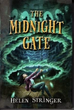 Midnight Gate by Helen Stringer (2011, Hardcover)