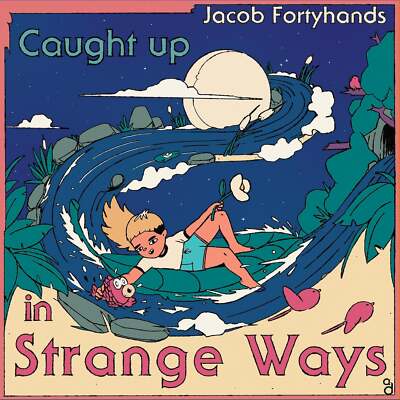 Jacob Fortyhands - Caught up in Strange Ways (CD) new/mint