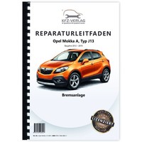 Opel Mokka Typ J13 2012-2019 Bremsanlagen Bremsen System Reparaturhandbuch