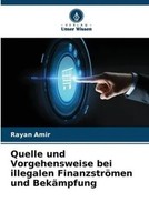 Quelle Und Vorgehensweise Bei Illegalen FinanzströMen Und BekäMpfung Rayan Amir