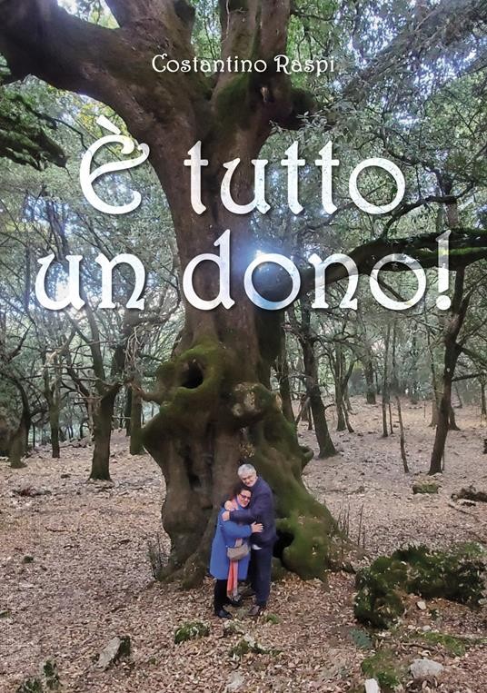 9791255854722 È tutto un dono!. - Costantino Raspi