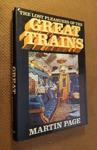 The Lost Pleasures of the Great Trains by Martin Page (1975, Hardcover w/DJ) - 第 1/11 張圖片