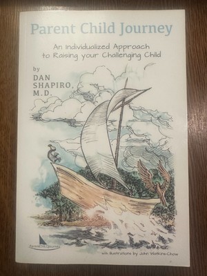 Parent Child Journey by Dan Shapiro M.D. (2016, TPB) PARENTING FAMILY PEDIATRICS