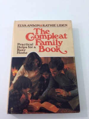 The Compleat Family Book - Kathie Liden and Elva Anson (1979, HC, DJ)