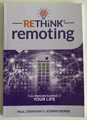 Rethink Remoting, Take Remote Control Of Your Life