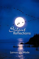 Lamon G. Wade | Silent Reflections | Taschenbuch | Englisch (2012) | AuthorHouse