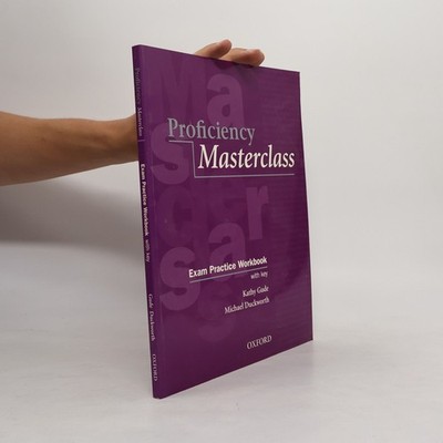 Proficiency Masterclass : Exam Practice Workbook with Key  |  Kathy Gude