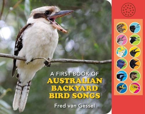 A First Book of Australian Backyard Bird Songs by Fred Van Gessel (English) Boar