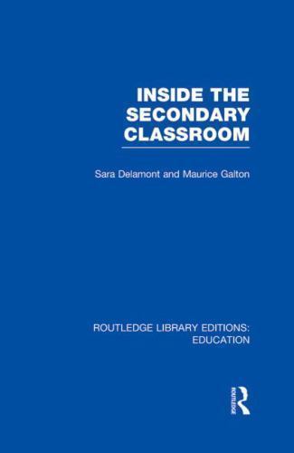 Routledge Library Editions: Education Ser.: Inside the Secondary Classroom ...