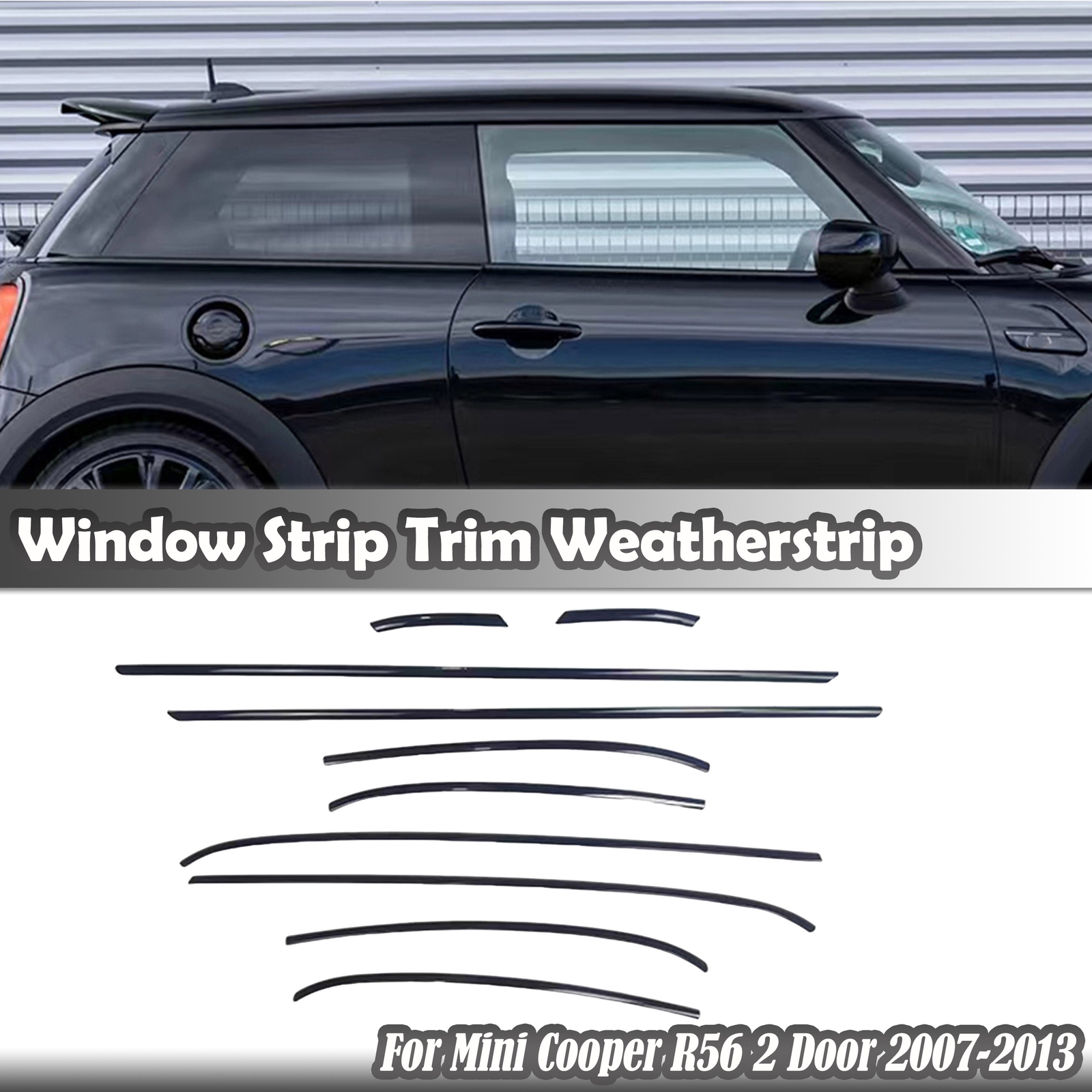 Window Seal Strip Trim Weatherstrip For Mini Cooper R56 2 Door 2007-2013 2011
