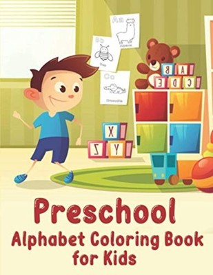 Preschool Alphabet Coloring Book: My First Toddler Alph -  NEW Alexander Knigh 2