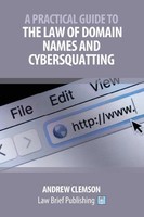 Andrew Clemson | A Practical Guide To The Law Of Domain Names And Cybersquatting