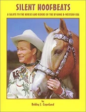 Silent Hoofbeats : A Salute to the Horses and Riders of the Bygon