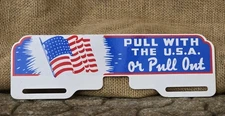 VINTAGE PULL WITH THE U.S.A. OR PULL OUT LICENSE PLATE TOPPER 10" X 3"