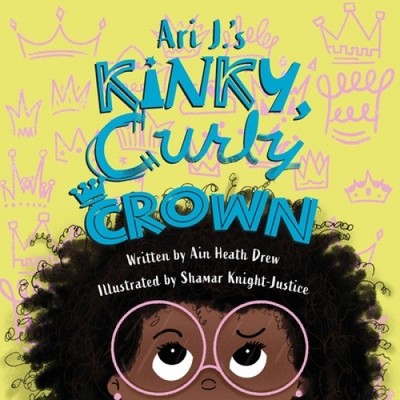 Ari J.'s Kinky, Curly Crown von Ain Heath Drew [Taschenbuch]