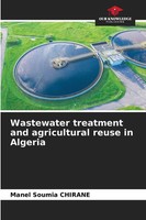 Manel Soumia Chirane | Wastewater Treatment And Agricultural Reuse In Algeria