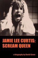 Jamie Lee Curtis Scream Queen David Grove Taschenbuch Kartoniert / Broschiert