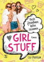 Lisi Harrison ~ Girl Stuff - Beste Freundinnen Halten Zusammen 9783505144271