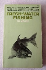 Fresh-Water Fishing, Ed Moore, 1965, First Edition, paperback, Good.