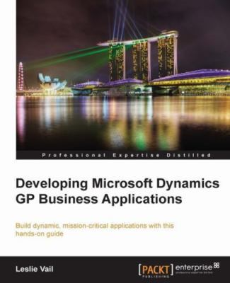 Developing Microsoft Dynamics GP Business Applications - paperback Vail, Les...