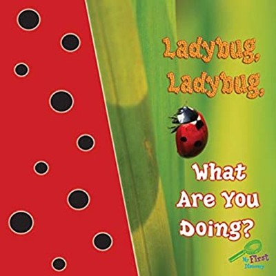 Ladybug, Ladybug, What Are You Doing? Board Books Joann Cleland