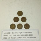 Lot #286 6 Beautiful Indian Head Penny Coins 1897 to 1902  VG-F See Pictures