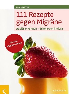 111 Rezepte gegen Migräne Kochbuch Marion Jetter Ernährung Ratgeber