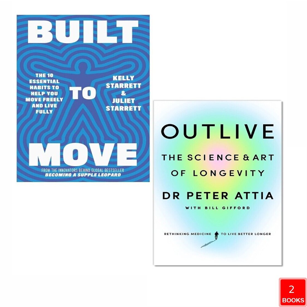 Built to Move Juliet Starrett & Kelly Starrett, Outlive Peter Attia 2 Books Set
