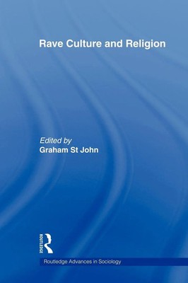Graham St John | Rave Culture and Religion | Taschenbuch | Englisch (2009)