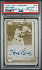 2025 Topps Chrome Update Tony Perez Legends Auto Yellow Printing Plate 1/1 PSA A