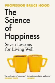 The Science of Happiness: Seven Lessons for Living ... | Buch | Zustand sehr gut
