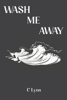 C. Lynn | Wash Me Away | Taschenbuch | Englisch (2024) | The Alchemy Of Her Soul
