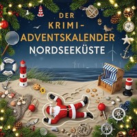 Der Krimi-Adventskalender NordseeküSte | MordsverdäChtig In 24 Akten | Buch