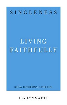 Jenilyn Swett Singleness: Living Faithfully (Taschenbuch)