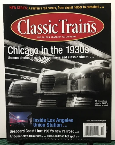 Classic Trains Chicago In The 1930s Union Station Fall 2017 FREE SHIPPING JB
