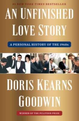 An Unfinished Love Story: A Personal History of the 1960s - VERY GOOD